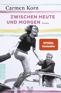 Buchcover von Zwischen heute und morgen von Carmen Korn