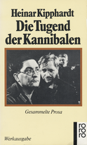 Buchcover von Die Tugend der Kannibalen: Gesammelte Prosa von Heinar Kipphardt