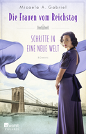 Buchcover von Die Frauen vom Reichstag: Schritte in eine neue Welt von Micaela A. Gabriel