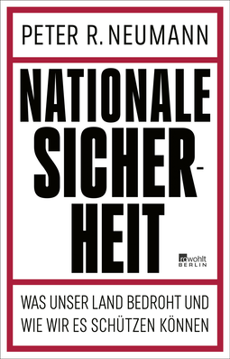 Buchcover von Nationale Sicherheit: Was unser Land bedroht – und wie wir es schützen können von Peter R. Neumann