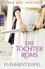 Buchcover von Die Töchter Roms: Flammentempel von Debra May Macleod