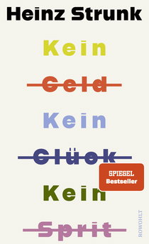 Buchcover von Kein Geld Kein Glück Kein Sprit von Heinz Strunk