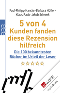 Buchcover von 5 von 4 Kunden fanden diese Rezension hilfreich: Die 100 bekanntesten Bücher im Urteil der Leser von Paul-Philipp Hanske, Barbara Höfler, Klaus Raab, Jakob Schrenk