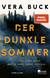 Buchcover von Der dunkle Sommer: Nur einer weiß, was in jener Nacht geschah. von Vera Buck