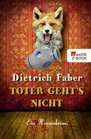 Buchcover von Toter geht's nicht: Bröhmanns erster Fall von Dietrich Faber