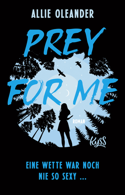 Buchcover von Prey for Me: Eine Wette war noch nie so sexy ... von Allie Oleander