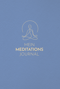 Buchcover von Mein Meditationsjournal von Felix Zuppe, Petra Hess