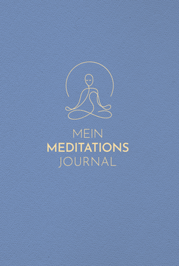 Buchcover von Mein Meditationsjournal von Felix Zuppe, Petra Hess