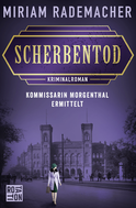 Buchcover von Scherbentod: Kommissarin Morgenthal ermittelt von Miriam Rademacher