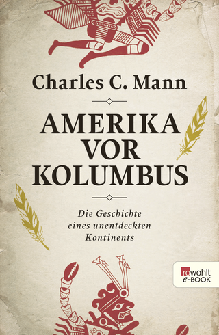 Buchcover von Amerika vor Kolumbus: Die Geschichte eines unentdeckten Kontinents