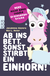 Buchcover von Ab ins Bett, sonst stirbt ein Einhorn!: Neue nicht ganz legale Erziehungstricks von Johannes Hayers, Mia L. Meier