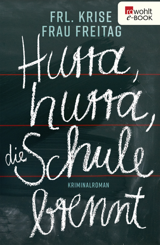 Buchcover von Hurra, hurra, die Schule brennt