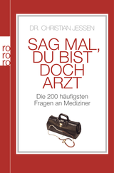 Buchcover von Sag mal, du bist doch Arzt: Die 200 häufigsten Fragen an Mediziner von Michael Adrian