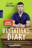 Buchcover von Bestatters Diary: Der Tod ist mein Job: Geschichten aus einem ungewöhnlichen Alltag von Luis Bauer, Katharina Worsch