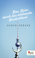 Buchcover von Eine Reise durch das islamische Deutschland von Karen Krüger