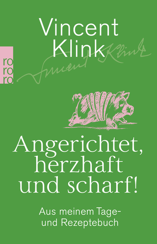 Buchcover von Angerichtet, herzhaft und scharf!: Aus meinem Tage- und Rezeptebuch
