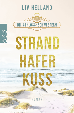 Buchcover von Die Schloss-Schwestern: Strandhaferkuss von Liv Helland