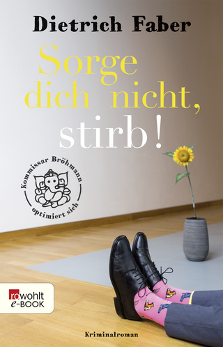 Buchcover von Sorge dich nicht, stirb!: Kommissar Bröhmann optimiert sich 