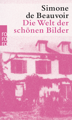 Buchcover von Die Welt der schönen Bilder von Simone de Beauvoir