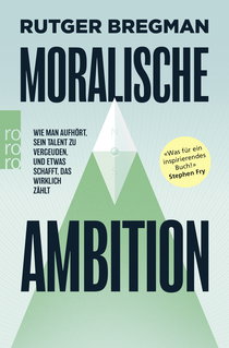 Buchcover von Moralische Ambition: Wie man aufhört, sein Talent zu vergeuden, und etwas schafft, das wirklich zählt