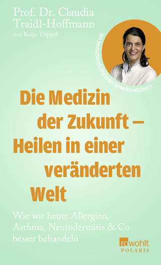 Buchcover von Die Medizin der Zukunft – Heilen in einer veränderten Welt : Wie wir heute Allergien, Asthma, Neurodermitis & Co besser behandeln