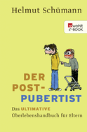 Buchcover von Der Postpubertist: Das ultimative Überlebenshandbuch für Eltern von Helmut Schümann