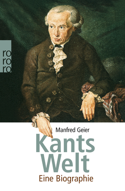 Buchcover von Kants Welt: Eine Biographie von Manfred Geier