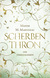 Buchcover von Die Tiermagierin – Scherbenthron von Maxym M. Martineau