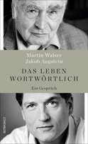 Buchcover von Das Leben wortwörtlich: Ein Gespräch von Martin Walser, Jakob Augstein