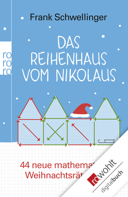 Buchcover von Das Reihenhaus vom Nikolaus: 44 neue mathematische Weihnachtsrätseleien von Frank Schwellinger