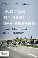Buchcover von Und das ist erst der Anfang: Deutschland und die Flüchtlinge