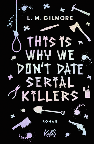 Buchcover von This is Why We Don’t Date Serial Killers