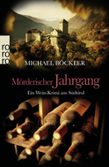 Buchcover von Mörderischer Jahrgang: Ein Wein-Krimi aus Südtirol von Michael Böckler