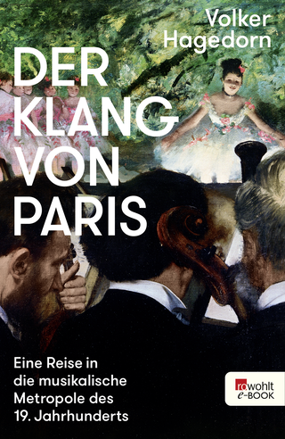Buchcover von Der Klang von Paris: Eine Reise in die musikalische Metropole des 19. Jahrhunderts