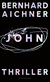 Buchcover von John  von Bernhard Aichner