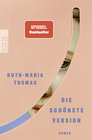 Buchcover von Die schönste Version von Ruth-Maria Thomas