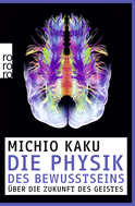 Buchcover von Die Physik des Bewusstseins: Über die Zukunft des Geistes von Michio Kaku
