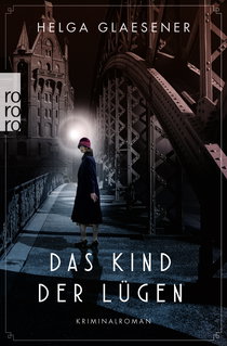 Buchcover von Das Kind der Lügen von Helga Glaesener