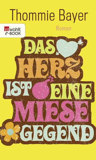 Buchcover von Das Herz ist eine miese Gegend