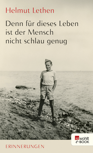 Buchcover von Denn für dieses Leben ist der Mensch nicht schlau genug: Erinnerungen