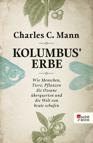 Buchcover von Kolumbus' Erbe: Wie Menschen, Tiere, Pflanzen die Ozeane überquerten und die Welt von heute schufen