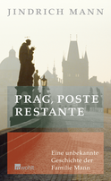 Buchcover von Prag, poste restante: Eine unbekannte Geschichte der Familie Mann von Jindrich Mann