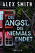 Buchcover von Die Angst, die niemals endet von Alex Smith