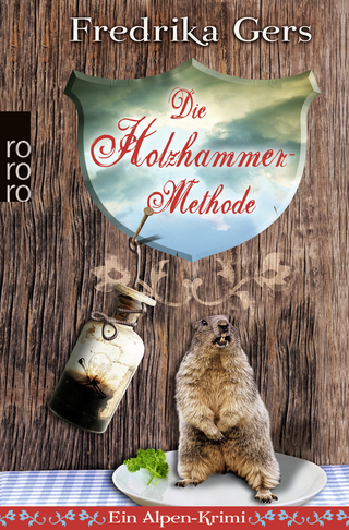 Buchcover von Die Holzhammer-Methode: Ein Alpen-Krimi