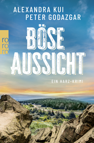 Buchcover von Böse Aussicht: Ein Harz-Krimi von Alexandra Kui, Peter Godazgar