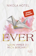 Buchcover von Ever – Wann immer du mich berührst von Nikola Hotel