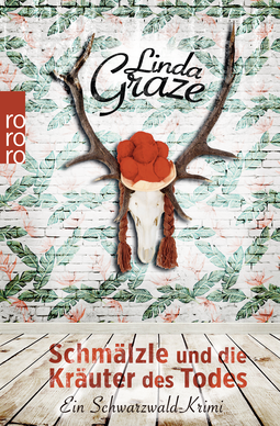 Buchcover von Schmälzle und die Kräuter des Todes: Ein Schwarzwald-Krimi von Linda Graze