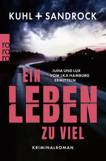 Buchcover von Ein Leben zu viel: Juha und Lux vom LKA Hamburg ermitteln von Nikolas Kuhl, Stefan Sandrock