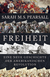 Buchcover von Freiheit: Eine neue Geschichte der Amerikanischen Revolution von Sarah M.S. Pearsall