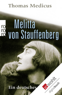 Buchcover von Melitta von Stauffenberg: Ein deutsches Leben von Thomas Medicus